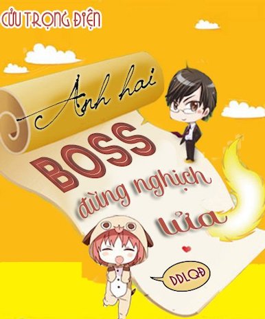 Anh Hai Boss, Đừng Nghịch Lửa