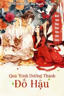 Quá Trình Dưỡng Thành Đố Hậu