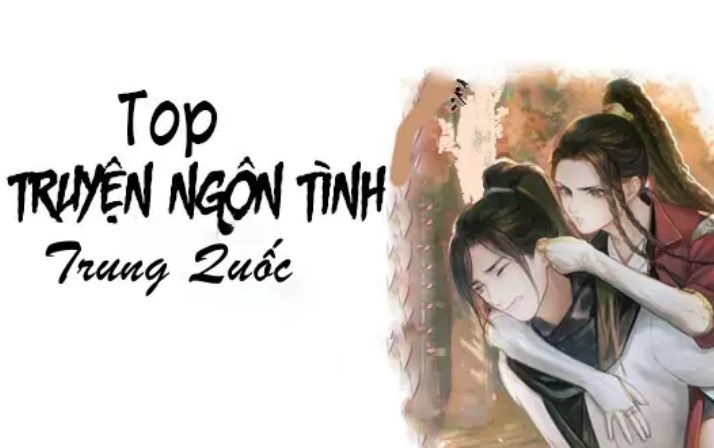 Top 10 truyện ngôn tình Trung Quốc hay không nên bỏ qua